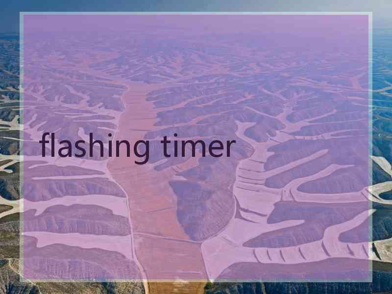 flashing timer