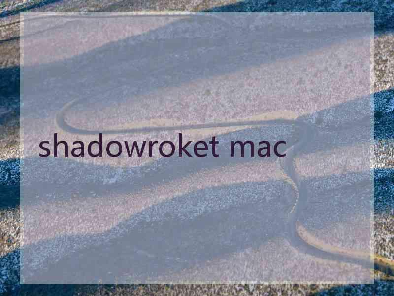 shadowroket mac