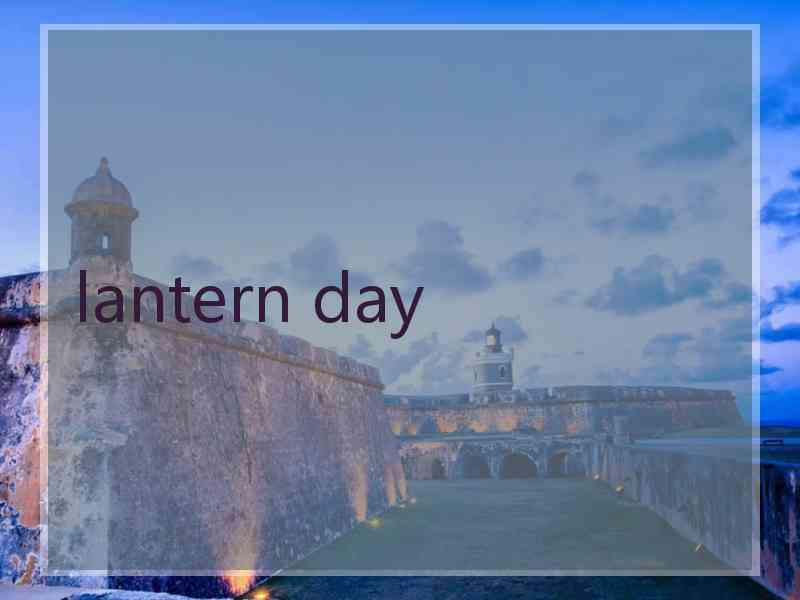 lantern day